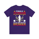 Fearless and Unyielding: Female Veterans Military Design T-Shirt - No Uniform, Still Dangerous