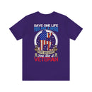 Veteran Tribute: Military Design T-Shirt - Save One Life, You're a Hero. Save Millions, You're a Veteran