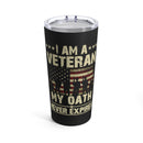 Unwavering Commitment: 20oz Military Design Tumbler - I am a Veteran, My Oath Never Expires!