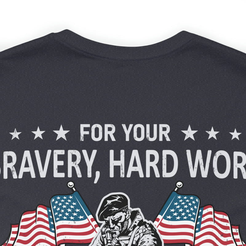 Gratitude Unleashed: Military Design T-Shirt - For Your Bravery, Hard Work, and Dedication, We Thank You