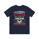 Sarcastic Army Veteran: Military Design T-Shirt - 'Grumpy and Unfiltered - My Sarcasm Depends on Your Stupidity