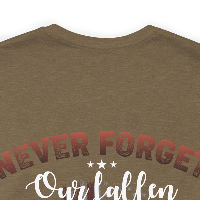 Never Forget Our Fallen Heroes: Military Design T-Shirt, Honoring the Sacrifice