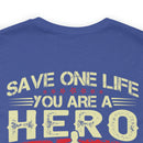 Heroic Veteran T-Shirt: Saving One Life Makes You a Hero, Saving Millions Makes You a Veteran