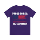 Pride in Unity: 'Proud to be a Military Family' Military Design T-Shirt