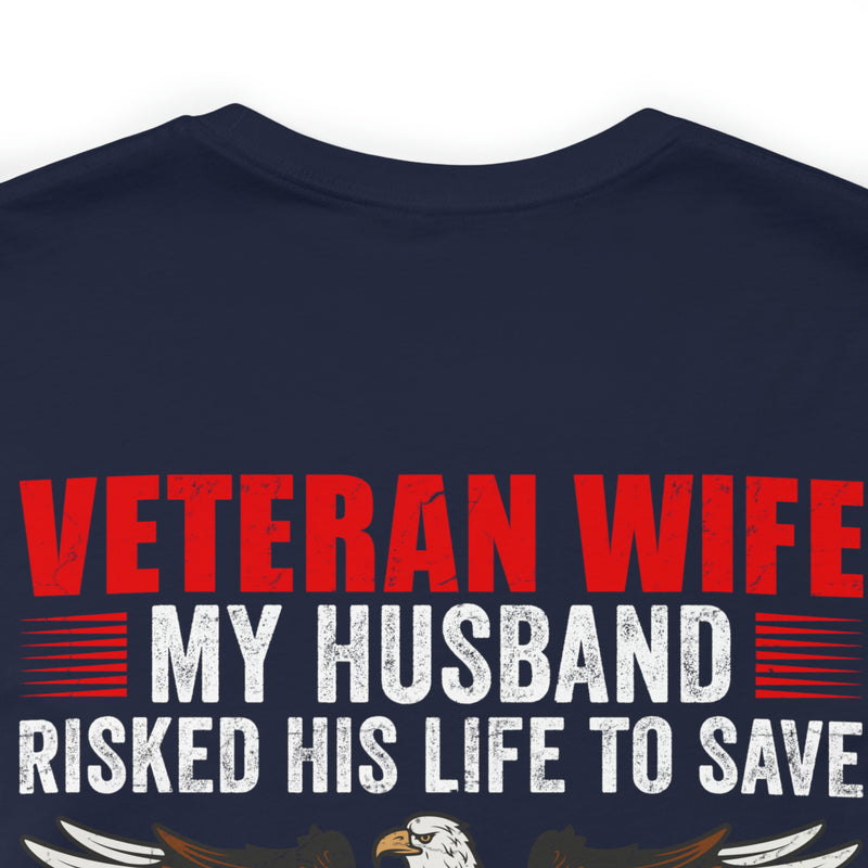 Military Design T-Shirt: Veteran Wife - Protected by a Hero, Loved by a Veteran