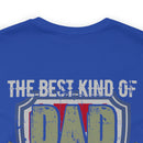 The Best Kind of Dad: Raising a Veteran - Military Design T-Shirt Celebrating Fatherhood and Service