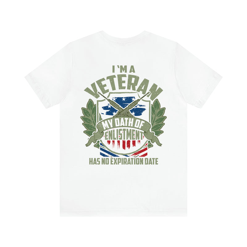 Timeless Commitment: Military Design T-Shirt - 'I'm a Veteran - My Oath of Enlistment Has No Expiration Date
