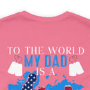 Proudly Honoring My Hero: Military Design T-Shirt - My World, My Veteran Dad!