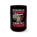 God Made Veterans: Honoring the Strength of Women 15oz Military Design Black Mug - Celebrating Courage and Resilience