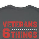 Unshakable Values: Veterans - 6 Things You Don't Mess With T-Shirt, Celebrating Faith, Family, Liberty, Flag, Country, and Guns
