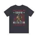 Defiant Strength: Military Design T-Shirt - Don't Make Me Show You What I'm Good At