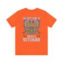 The Best Kind of Dad: Raising a Veteran - Military Design T-Shirt Celebrating Fatherhood and Service