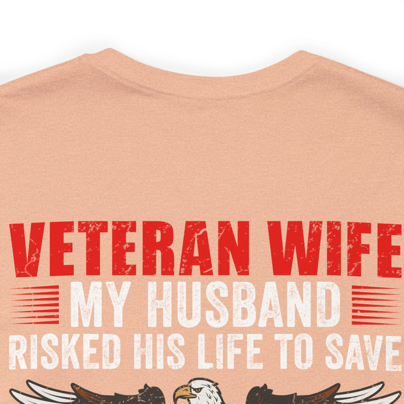 Military Design T-Shirt: Veteran Wife - Protected by a Hero, Loved by a Veteran