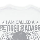 Retired Badass: Way Too Cool to Be Just a U.S. Veteran - Military Design T-Shirt
