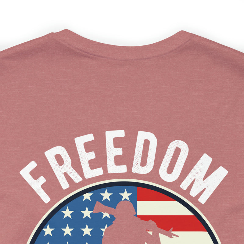 Veterans: Freedom Isn't Free - Military Design T-Shirt