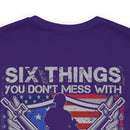 Untouchable Values: 'Six Things You Don't Mess With' Military Design T-Shirt Celebrating Faith, Family, Guns, Flag, Country, and Liberty
