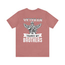 Brotherhood of Veterans: Thanking My Brothers - Military Design T-Shirt