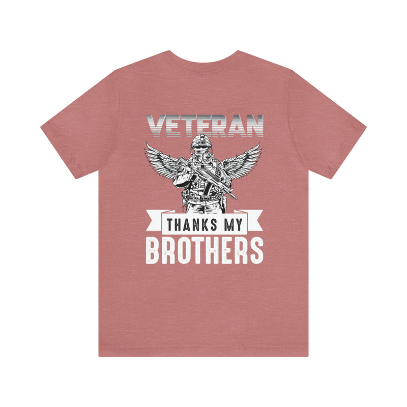 Brotherhood of Veterans: Thanking My Brothers - Military Design T-Shirt