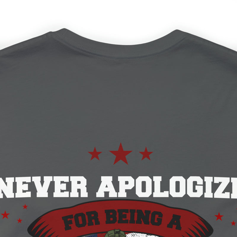 Proudly Unapologetic: 'Never Apologize for Being a Veteran' Military Design T-Shirt