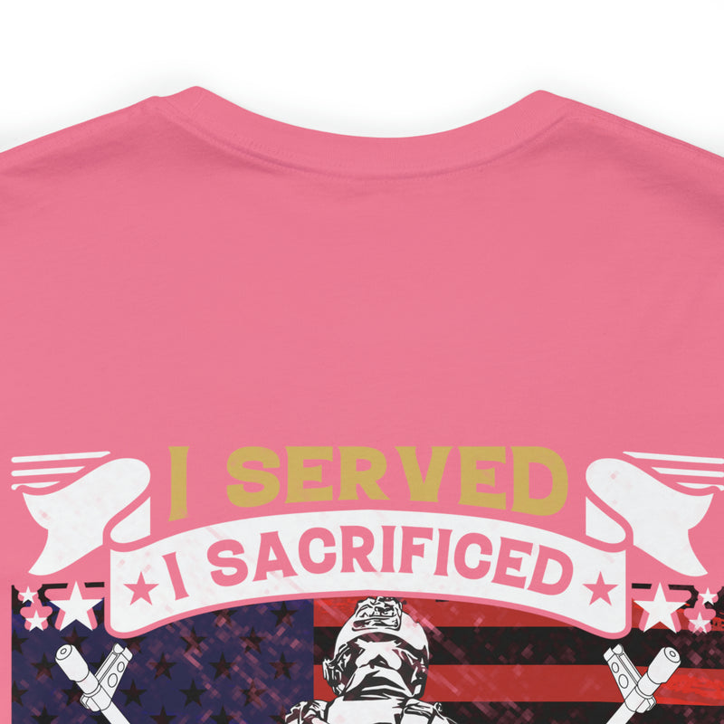 U.S. Veteran Pride Military Design T-Shirt - 'I Served, I Sacrificed, I Regret Nothing'