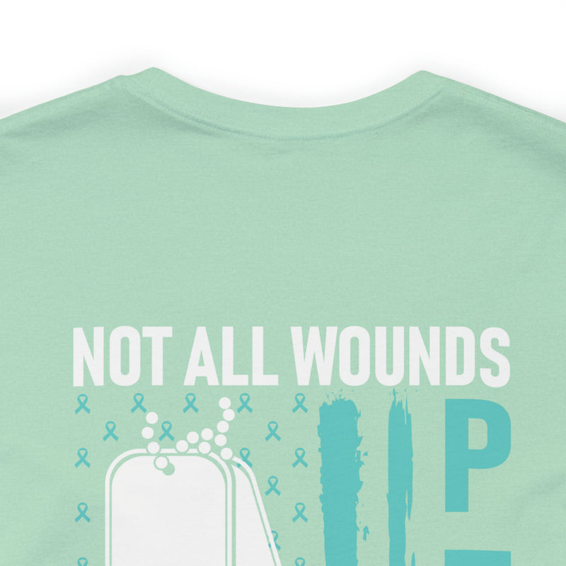 NOT ALL WOUNDS ARE VISIBLE PTSD design cotton T-Shirt