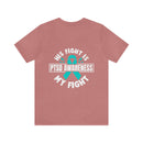 Unified Support: PTSD AWARENESS T-Shirt with 'His Fight Is My Fight' Design