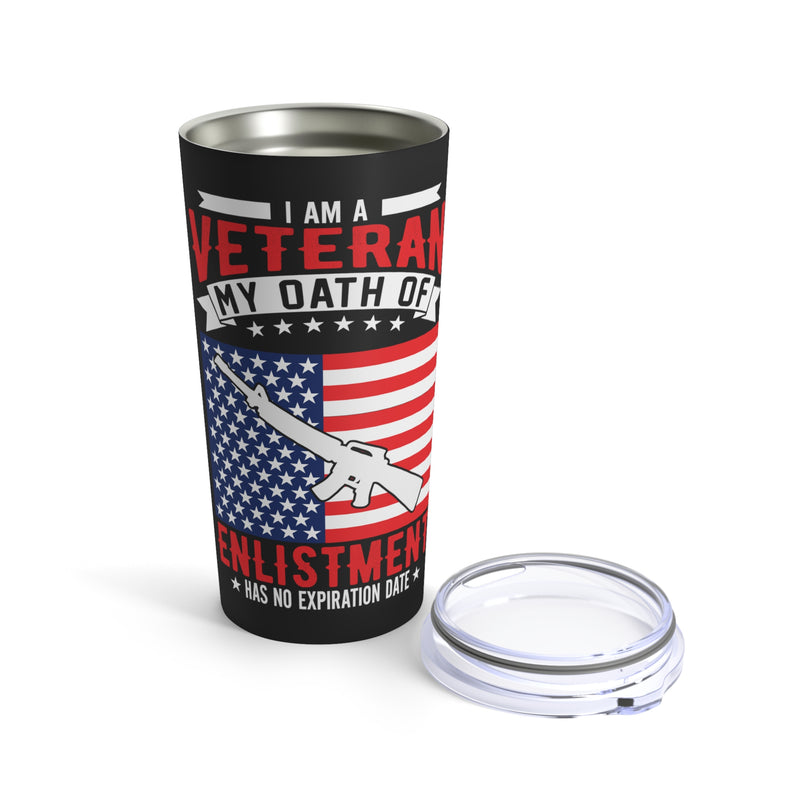 Timeless Oath 20oz Military Design Tumbler: Black Background with 'I am a veteran, my oath of enlistment has no expiration date