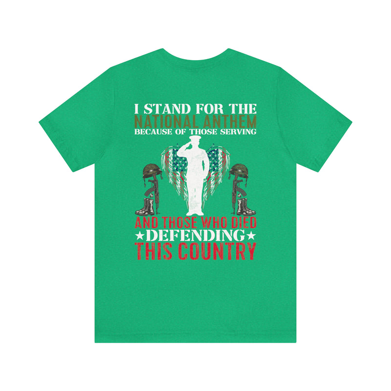 Defender's Anthem Military T-Shirt - 'I Stand for Those Who Serve and Sacrifice'