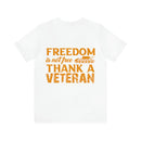 Patriotic Tribute: 'Freedom is Not Free, Thank a Veteran' Military Design T-Shirt