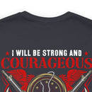Fearless and Faithful: Military Design T-Shirt - Strong, Courageous, and Committed Veteran