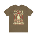 For Love and Sacrifice: Military Design T-Shirt - 'We Didn't Fight Because We Hated What Was in Front of Us, We Fought Because We Loved What We Left Behind - U.S. Veteran