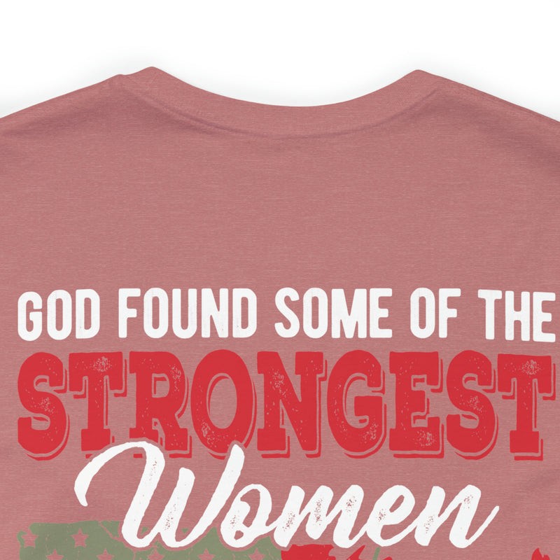 God's Strongest Women: Military Design T-Shirt - Honoring Veteran Warriors