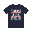 Veteran: I Did When Others Didn't Military Design T-Shirt – Celebrate Your Courage and Resilience