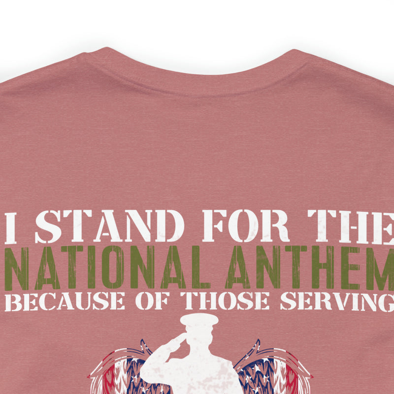 Defender's Anthem Military T-Shirt - 'I Stand for Those Who Serve and Sacrifice'