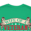 Strong Support: Military Design T-Shirt - 'Wife of a Veteran - Freedom Isn't Free, My Husband Paid for It