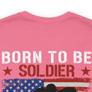 Born to be a Soldier, Proud Army Veteran Military Design T-Shirt