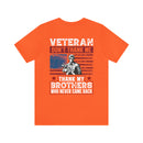 Honoring Our Fallen Heroes: Veteran Don't Thank Me, Thank My Brothers Who Never Came Back Military Design T-Shirt