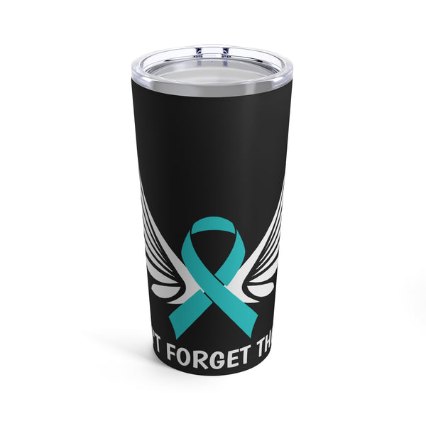 20oz Tumbler: 'Don't Forget The 22' - Black Design for PTSD Awareness