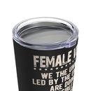 Female Veteran: Unwilling, Unknowing, Ungrateful - Doing the Impossible 20oz Military Design Tumbler - Black Background