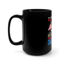 Proud Veteran's Daughter: 15oz Military Design Black Mug - Embrace the Legacy!