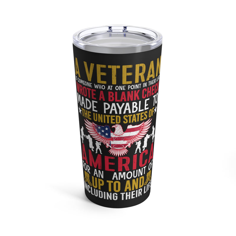 Unyielding Sacrifice: 20oz Military Design Tumbler - A Veteran's Blank Check to the USA, a Testament of Valor and Courage!