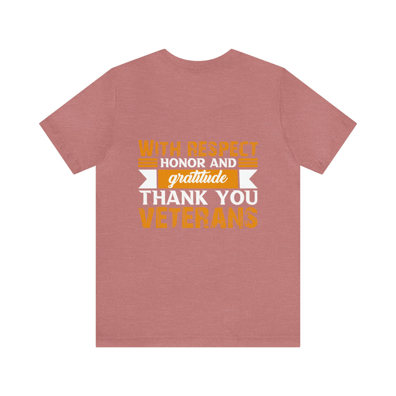 Respect, Honor & Gratitude: Thank You, Veterans" Military Design T-Shirt