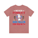 Never Forget Our Fallen Heroes - Military Design T-Shirt