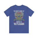 The Best Kind of Dad: Raising a Veteran - Military Design T-Shirt Celebrating Fatherhood and Service