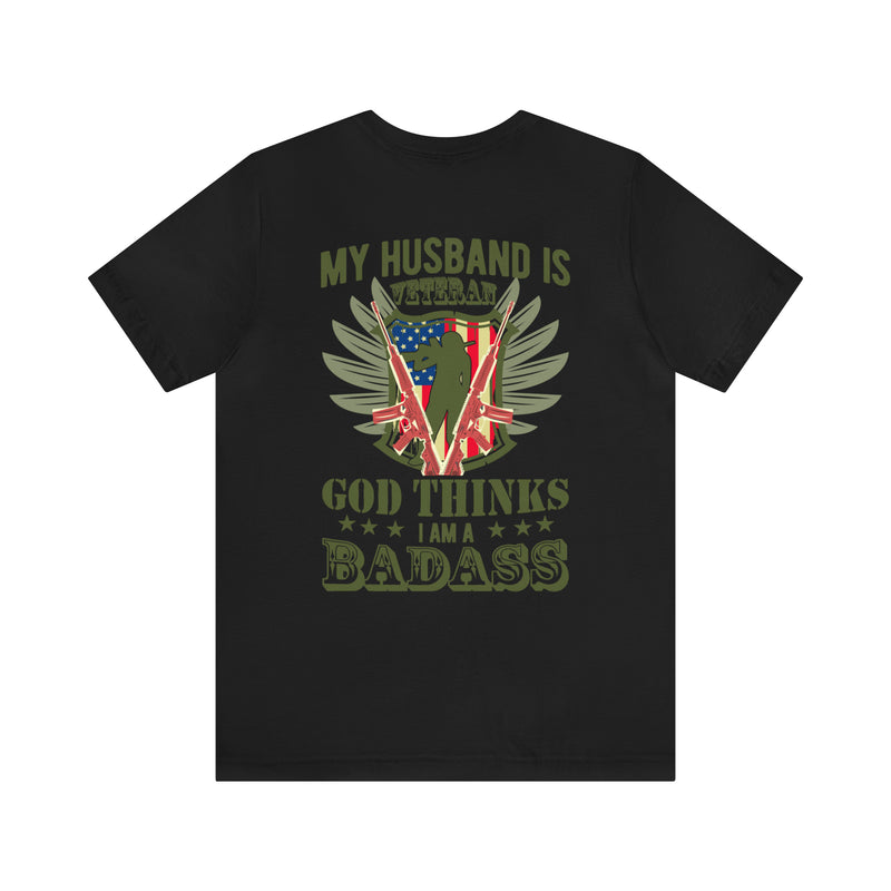 God's Badass: My Veteran Husband - Military Design T-Shirt Celebrating Strength and Support