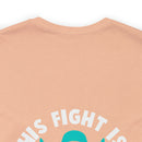 Unified Support: PTSD AWARENESS T-Shirt with 'His Fight Is My Fight' Design
