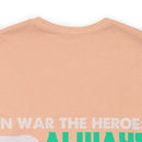 Heroic Warriors T-Shirt: In War, Heroes Outnumber Soldiers Ten to One