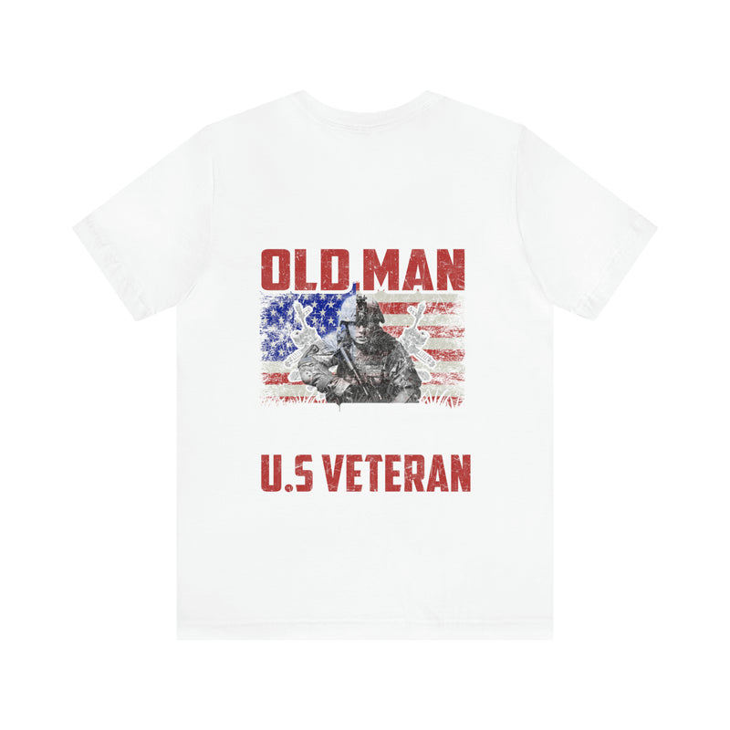 Never Underestimate an Old Man: U.S. Veteran Military T-Shirt with Powerful Message