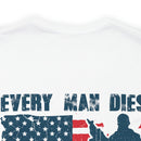 Every Man Dies, but How Many Truly Live? Military Design T-Shirt Embracing Adventure!