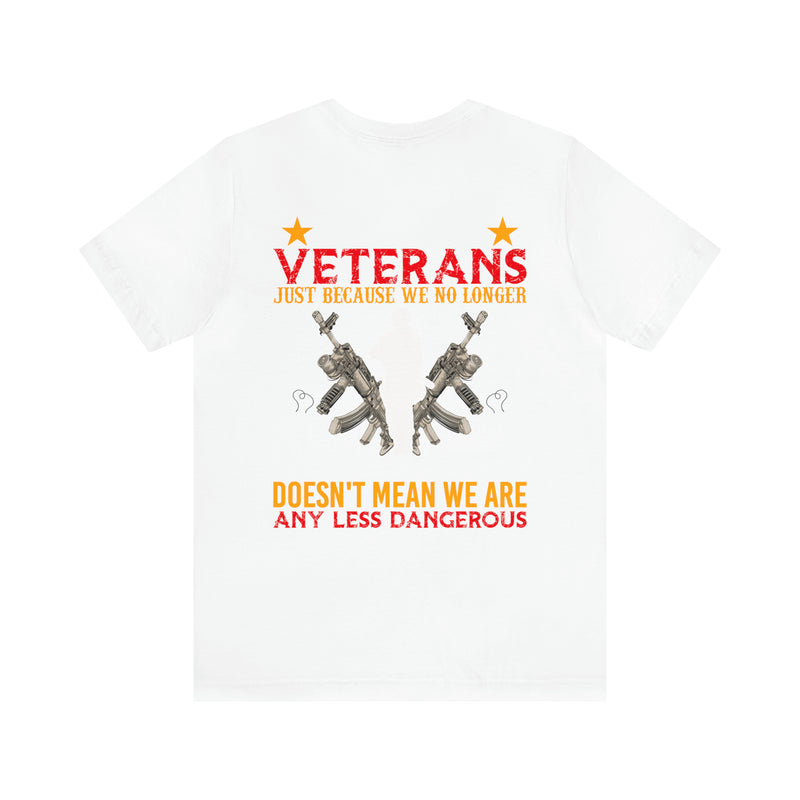 Fearless and Unyielding: Female Veterans Military Design T-Shirt - No Uniform, Still Dangerous